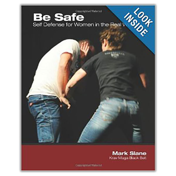 Be Safe: Self Defense for Women in the Real World